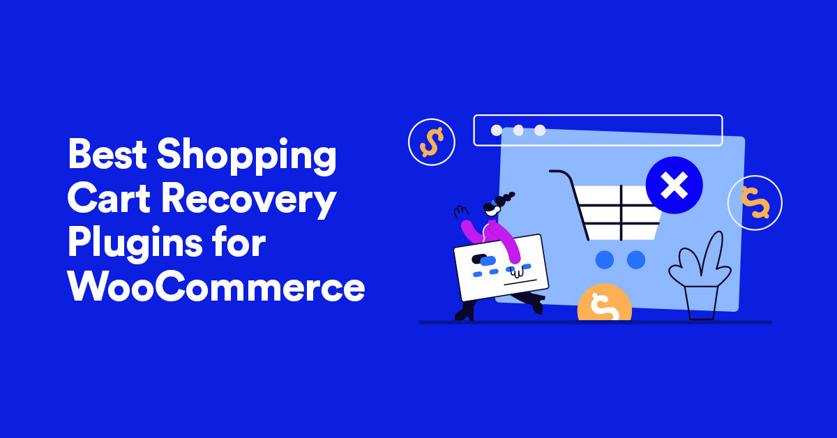 11 Best WooCommerce Abandoned Cart Recovery Plugins in 2022