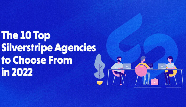 10 Web and Software Development Silverstripe Agencies of 2022