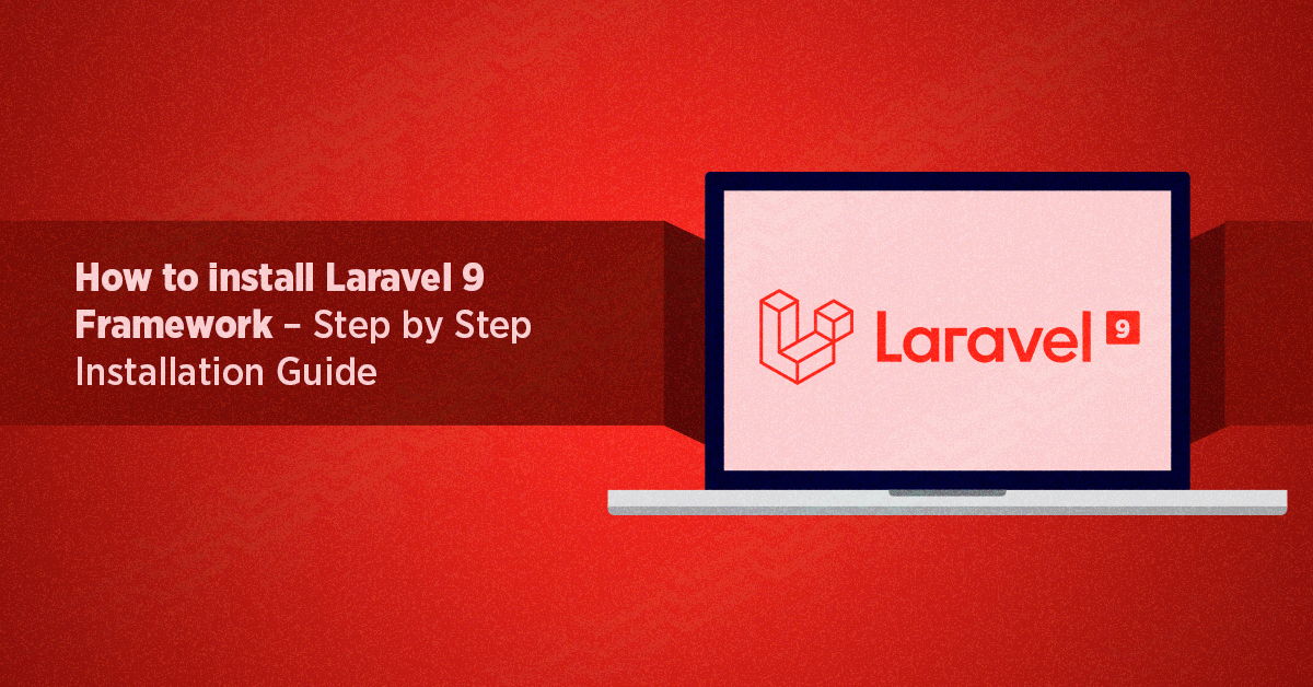 Quickly Install Laravel 9 on a Server With New Features