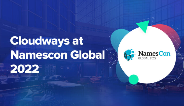 Cloudways Set to Attend Namescon Global 2022