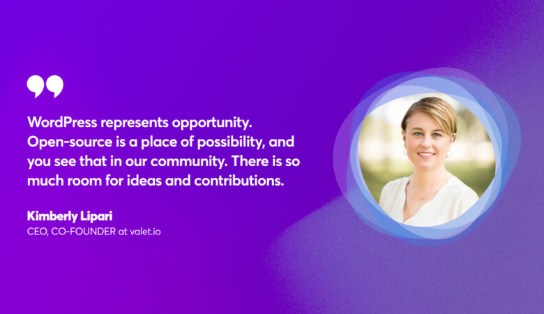 Kimberly Lipari, CEO of Valet, Shares Her WordPress Journey
