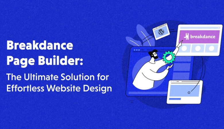 Breakdance WordPress Page Builder Review: Features, Pricing & More