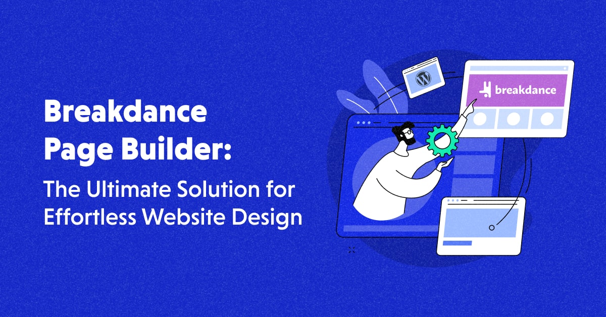 Breakdance WordPress Page Builder Review: Features, Pricing & More