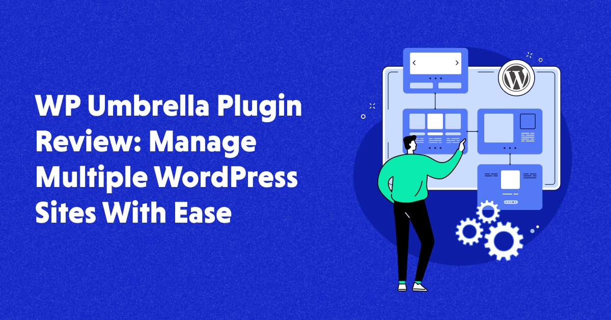 WP Umbrella Plugin Review – Manage Multiple WordPress Sites