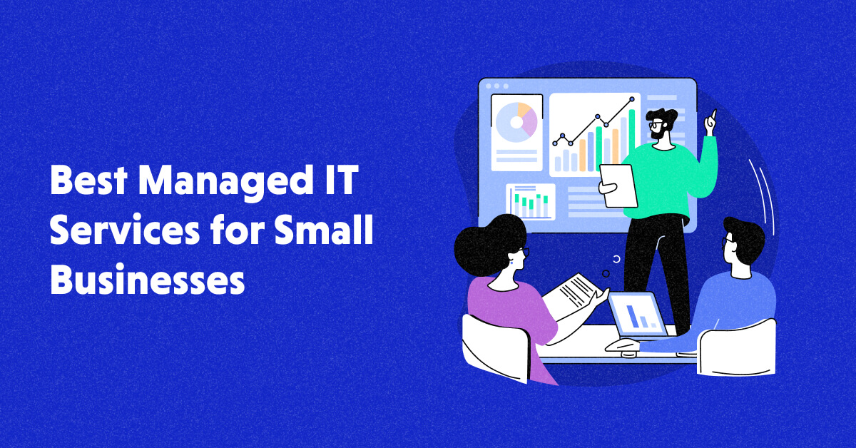 Benefits of Using Managed IT Services for Small Business