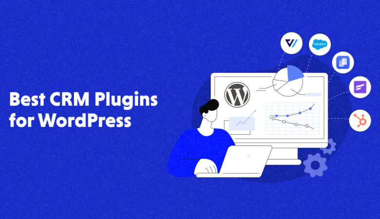 Top 10 WordPress CRM Plugins in 2023